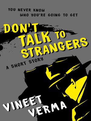cover image of Don't Talk to Strangers--A short story
